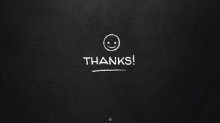 thanks!
13
 