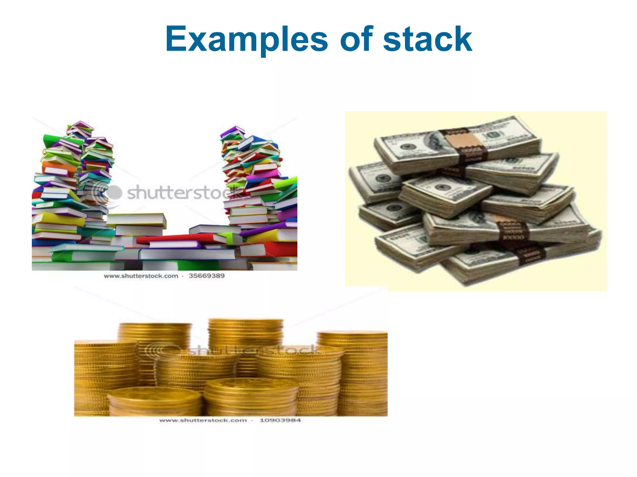 Examples of stack
 