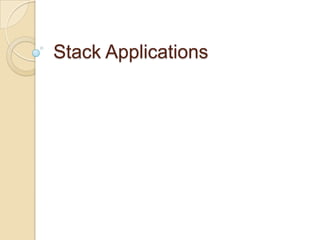 Stack Applications
 