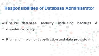 ● Ensure database security, including backups &
disaster recovery.
● Plan and implement application and data provisioning....