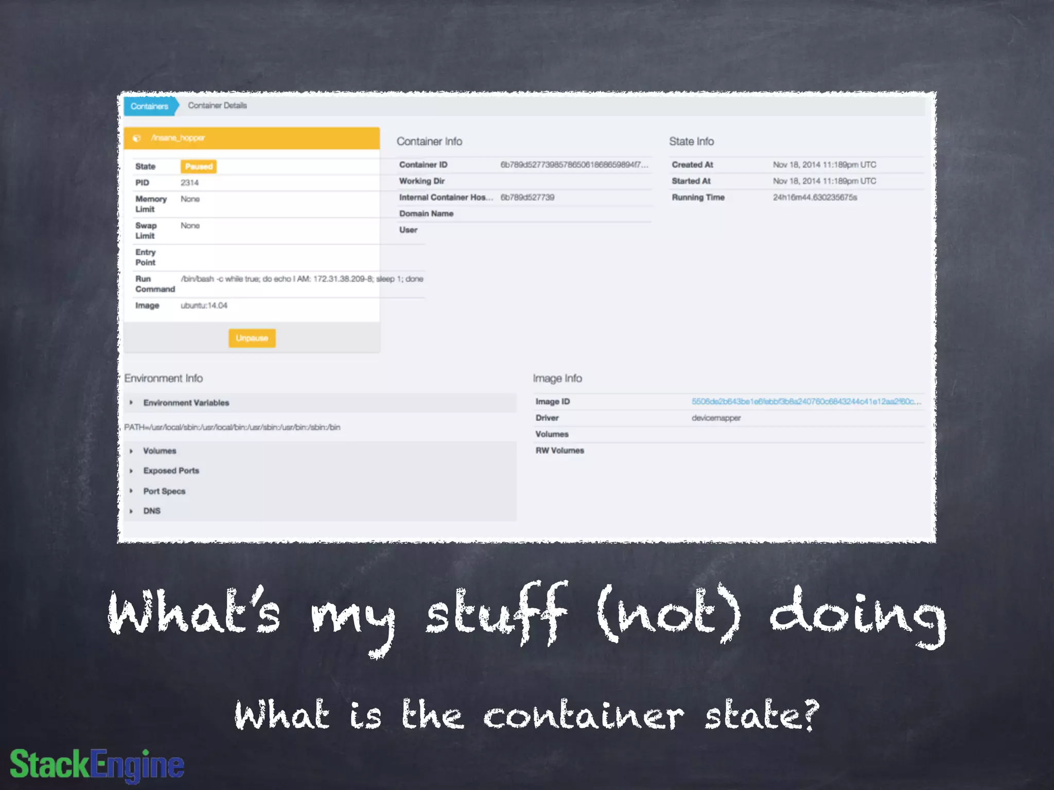 What’s my stuff (not) doing 
What is the container state? 
 