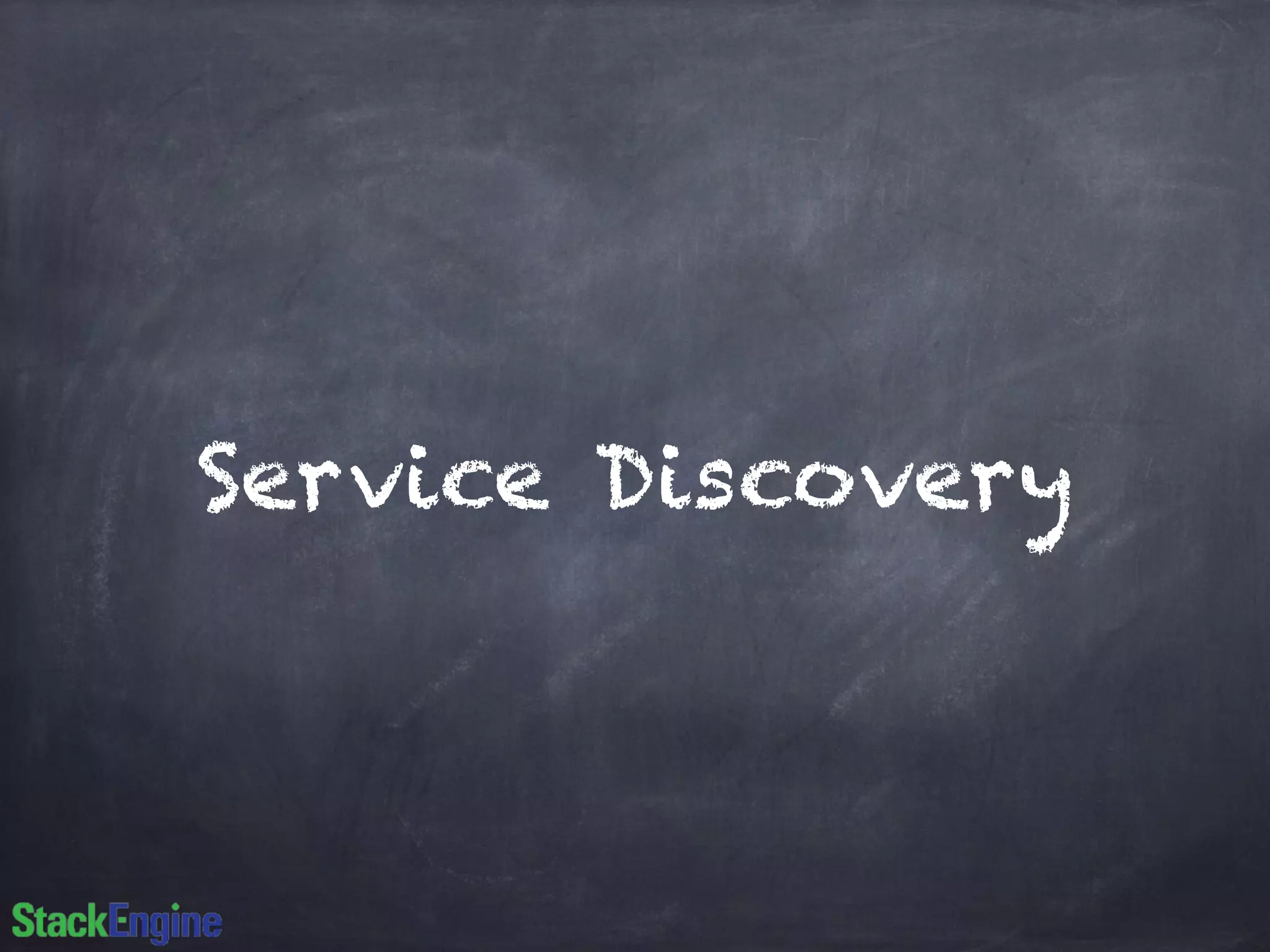 Service Discovery 
 