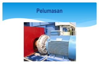 Pelumasan
 