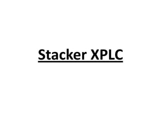 Stacker XPLC

 