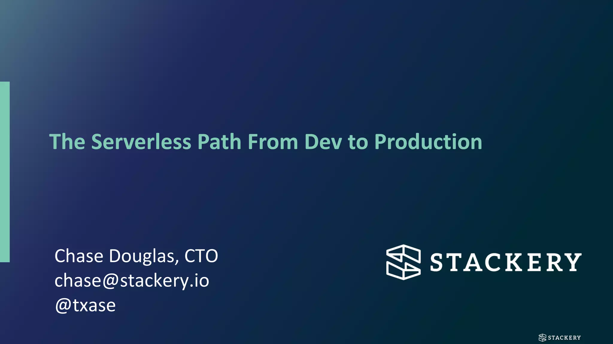 Stackery Team Serverless Development To Production Pipeline | PDF