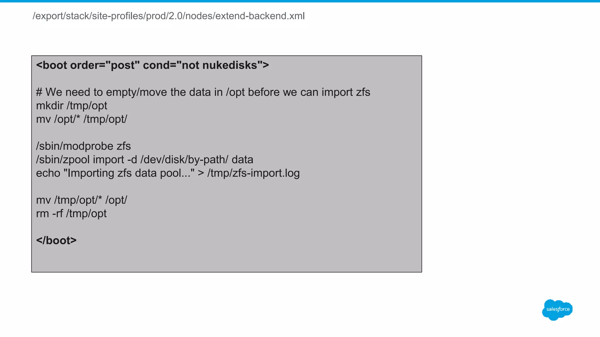 /export/stack/site-profiles/prod/2.0/nodes/extend-backend.xml
<boot order="post" cond="not nukedisks">
# We need to empty/move the data in /opt before we can import zfs
mkdir /tmp/opt
mv /opt/* /tmp/opt/
/sbin/modprobe zfs
/sbin/zpool import -d /dev/disk/by-path/ data
echo "Importing zfs data pool..." > /tmp/zfs-import.log
mv /tmp/opt/* /opt/
rm -rf /tmp/opt
</boot>
 