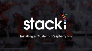 Installing a Cluster of Raspberry Pis
 