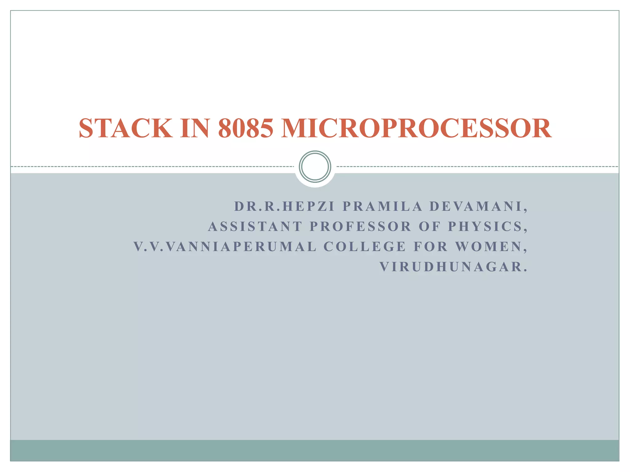 Stack in 8085 microprocessor | PPTX