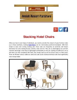 Stacking Hotel Chairs
When you have to seat heaps of individuals, you need to consider the amount of space furniture takes
up. In these conditions, stacking Hotel Chairs can be a tremendous preferred standpoint. With their
simple to store and cunning stacking plan, these seats are frequently an extremely well known
alternative for some meeting focuses, eateries, clubs and inns. They are so advantageous too yet their
essential advantage is that they are lightweight and flexibility so they are anything but difficult to set up
and when you have completed with them, they simply stack up and can be put away in a little space.
There are likewise trucks or dollies on which the seats can be stacked and these make them significantly
more transportable.
 