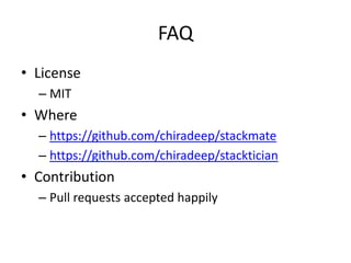 FAQ
• License
– MIT
• Where
– https://github.com/chiradeep/stackmate
– https://github.com/chiradeep/stacktician
• Contribution
– Pull requests accepted happily
 
