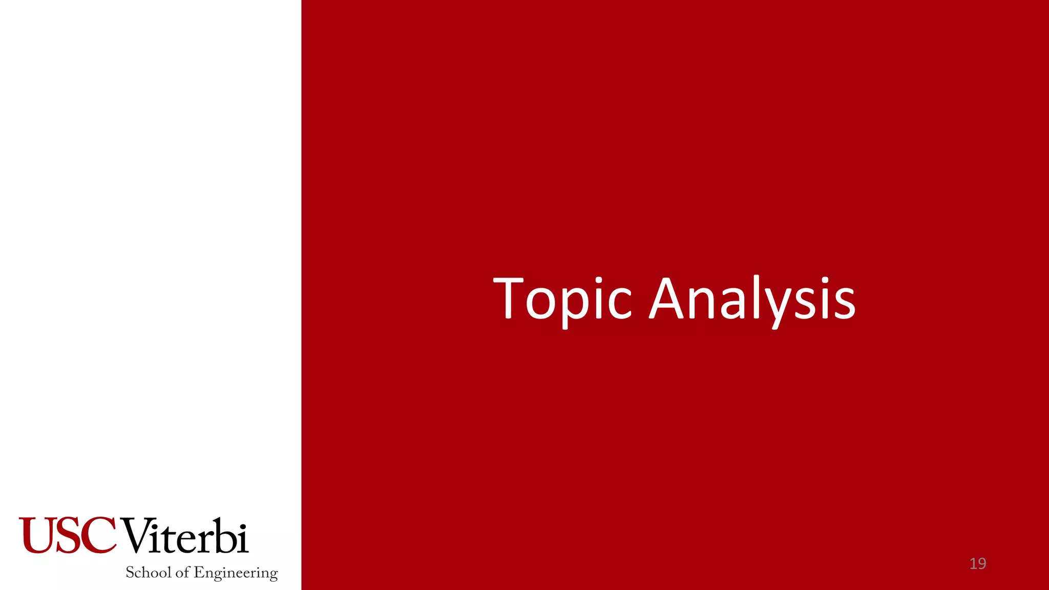 19
Topic Analysis
 