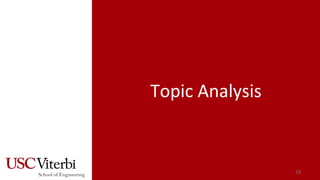 19
Topic Analysis
 