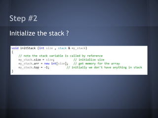 Step #2 
Initialize the stack ? 
 