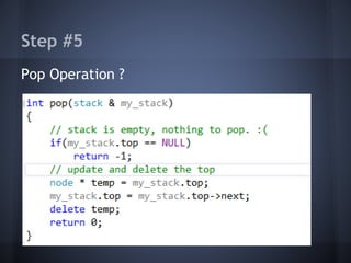 Step #5 
Pop Operation ? 
 