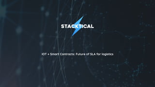 IOT + Smart Contracts: Future of SLA for logistics
 
