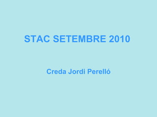STAC SETEMBRE 2010  Creda Jordi Perelló 