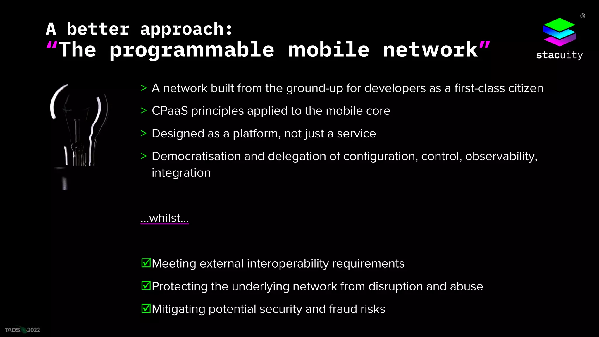 ®
A better approach:
“The programmable mobile network”



 