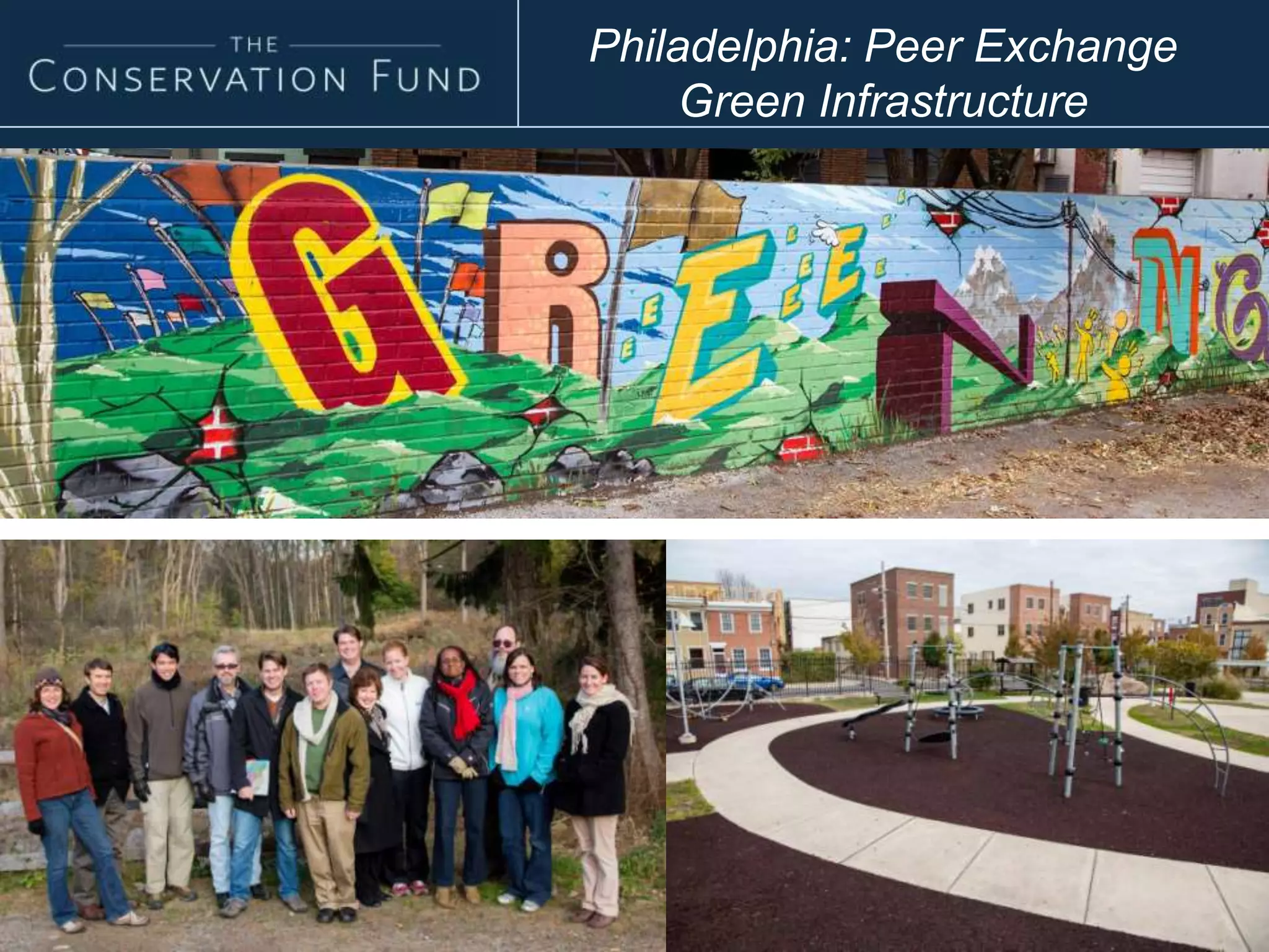 Philadelphia: Peer Exchange
Green Infrastructure
 