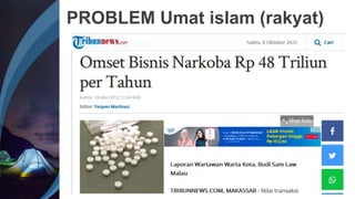 PROBLEM Umat islam (rakyat)
 