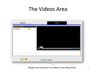 The Videos Area




People can comment on videos if you allow them   49
 