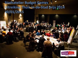Stadsatelier Budget Games
Uitreiking Thuis-in-de-Stad prijs 2014
30/01/2015
 