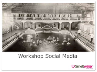 Workshop Social Media
 