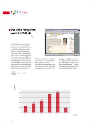 Das Stadtjubiläum war natürlich
auch im Internet vertreten. Die
Homepage www.ER2002.de wurde
von der Publicis Kommunikatio...