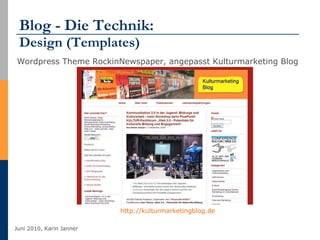 Blog - Die Technik:  Design (Templates) Wordpress Theme RockinNewspaper, angepasst Kulturmarketing Blog http://kulturmarketingblog.de   