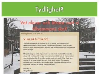 Tydlighet?
Vet elever och lärare vart vi
tillsammans ska?
 