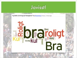 Javisst!
 