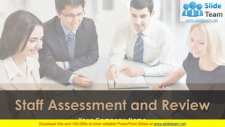 Your Company Name
Staff Assessment and Review
 