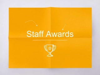 Staff Awards
 