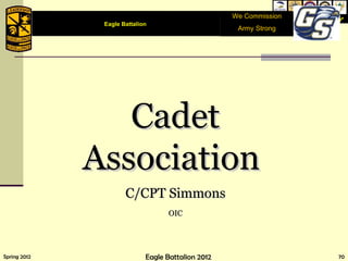 We Commission Army Strong Cadet Association  C/CPT Simmons OIC Eagle Battalion  