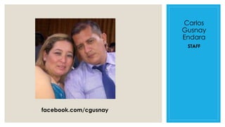 Carlos
Gusnay
Endara
STAFF
facebook.com/cgusnay