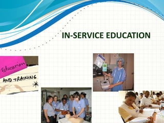 IN-SERVICE EDUCATION

 