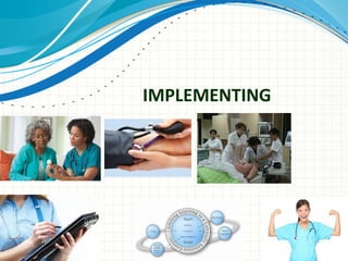IMPLEMENTING

 