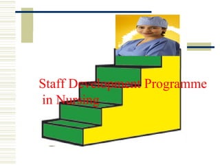 Staff Development Programme in Nursing 