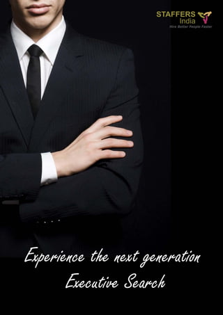 Hire Better People Faster




Experience the next generation
       Executive Search
 