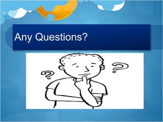 Any Questions?
27
 