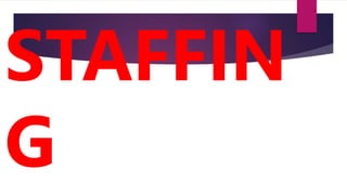 STAFFIN
G
 