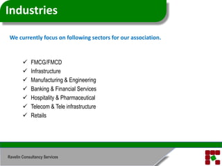 IndustriesWe currently focus on following sectors for our association. FMCG/FMCD
