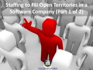 Staffing to Fill Open Territories in a
Software Company (Part 1 of 2)
 