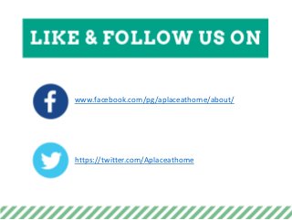 www.facebook.com/pg/aplaceathome/about/
https://twitter.com/Aplaceathome
 