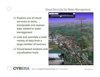 Cloud Services for Water Management

  Explore use of cloud
   services to store,
   manipulate and expose
   data related to water
   management
  Link and correlate a wide
   variety of data from a
   large number of sources
  Cloud-based analysis and
   visualization tools
 