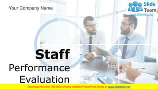 Staff
Performance
Evaluation
Your Company Name
 