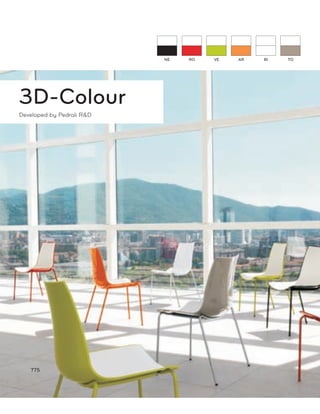 NE   RO   VE   AR   BI   TO




3D-Colour
Developed by Pedrali R&D




   775
 