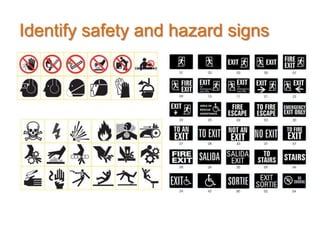 Identify safety and hazard signs
 