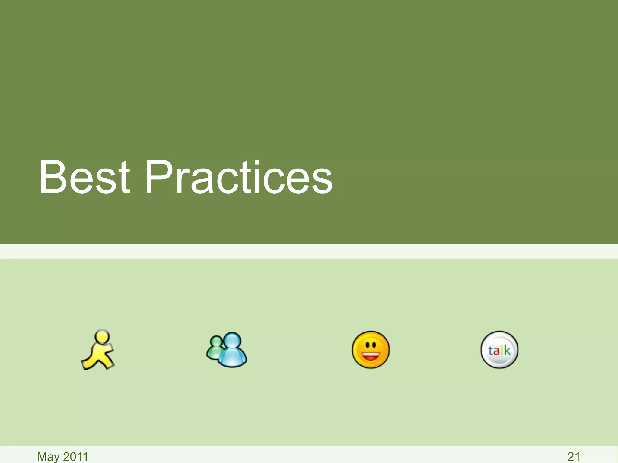 Best Practices
May 2011 21
 