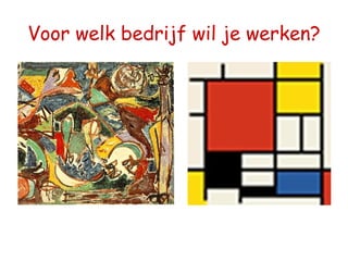 Voor welk bedrijf wil je werken? 