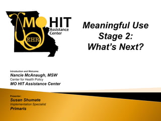 Meaningful Use
   Stage 2:
 What’s Next?
 